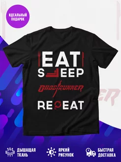 Футболка Надпись: eat sleep Ghostrunner